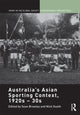 Book cover of: Australia's Asian Sporting Context, 1920s – 30s. By: Sean Brawley