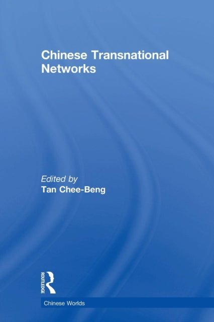Book cover of: Chinese Transnational Networks. By: Chee-Beng Tan