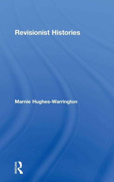 Book cover of: Revisionist Histories. By: Marnie Hughes-Warrington