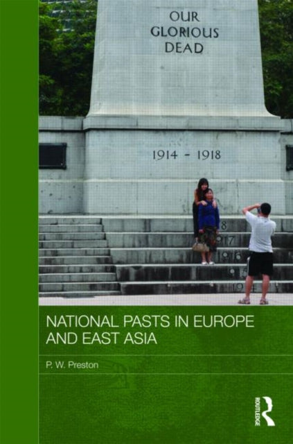 Book cover of: National Pasts in Europe and East Asia. By: P. W. Preston