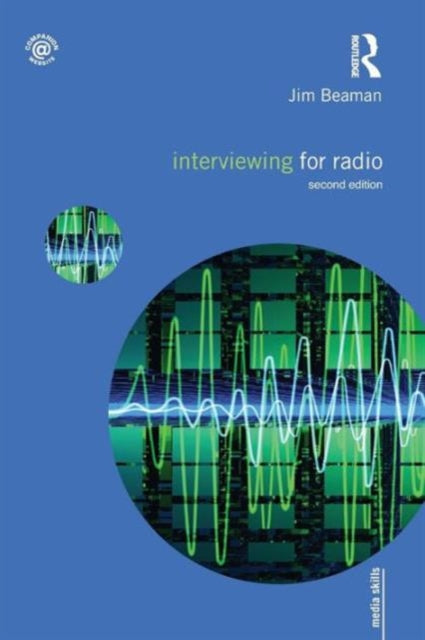 Book cover of: Interviewing for Radio. By: Jim Beaman