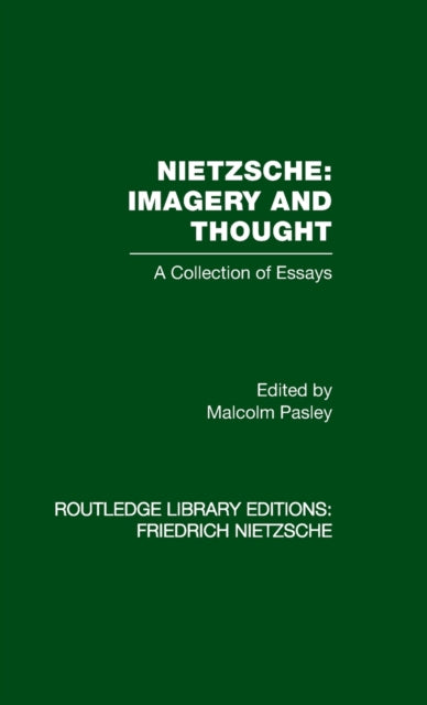 Book cover of: Nietzsche: Imagery and Thought. By: Malcolm Pasley