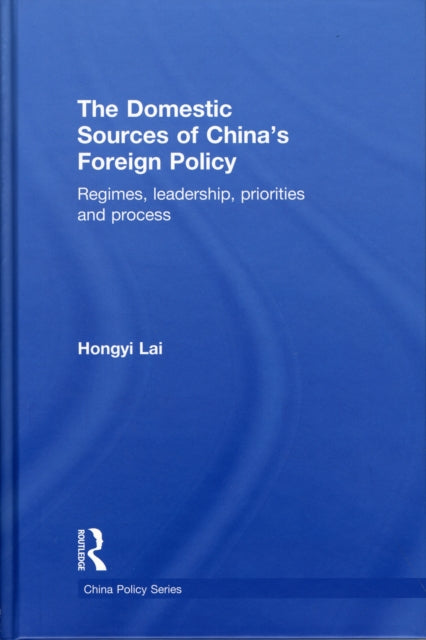 Book cover of: Domestic Sources of China's Foreign Policy. By: Hongyi Lai