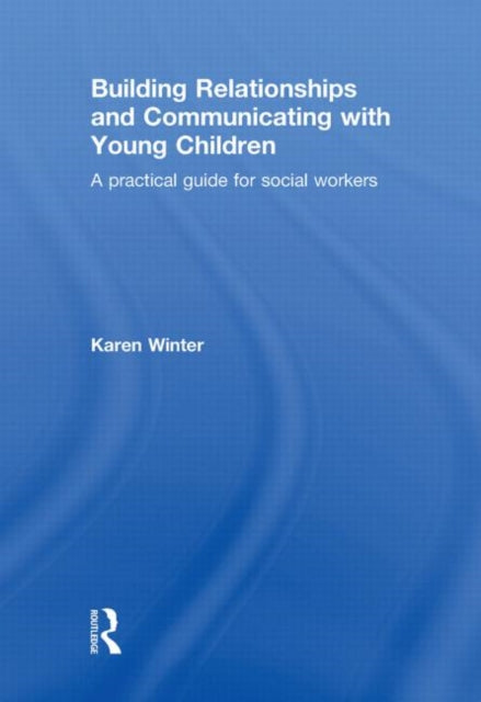 Book cover of: Building Relationships and Communicating with Young Children. By: Karen Winter