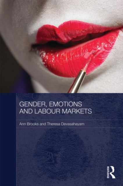 Book cover of: Gender, Emotions and Labour Markets - Asian and Western Perspectives. By: Ann Brooks