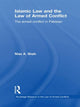 Book cover of: Islamic Law and the Law of Armed Conflict. By: Niaz A. Shah