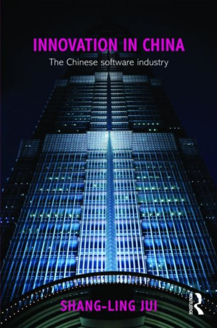 Book cover of: Innovation in China. By: Shang-Ling Jui