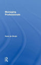 Book cover of: Managing Professionals. By: J. A. de Bruijn