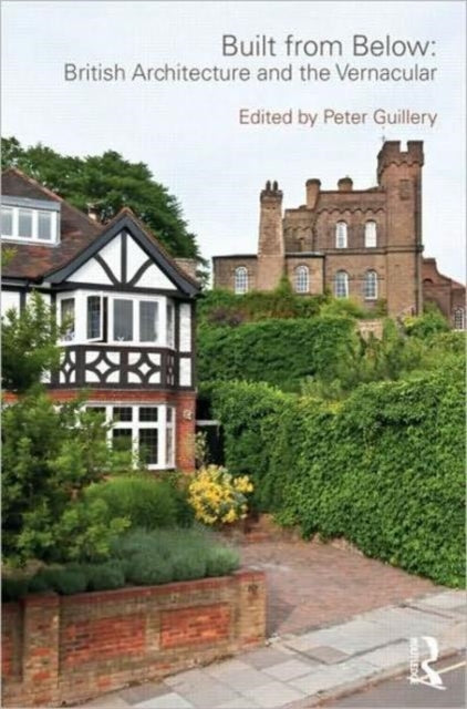 Book cover of: Built from Below: British Architecture and the Vernacular