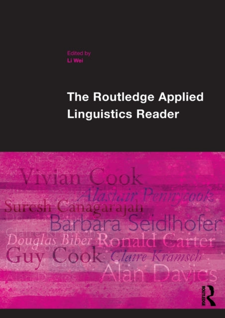 Book cover of: Routledge Applied Linguistics Reader. By: Li Wei