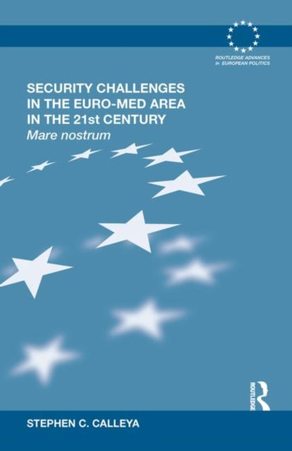 Book cover of: Security Challenges in the Euro-Med Area in the 21st Century. By: Stephen C. Calleya
