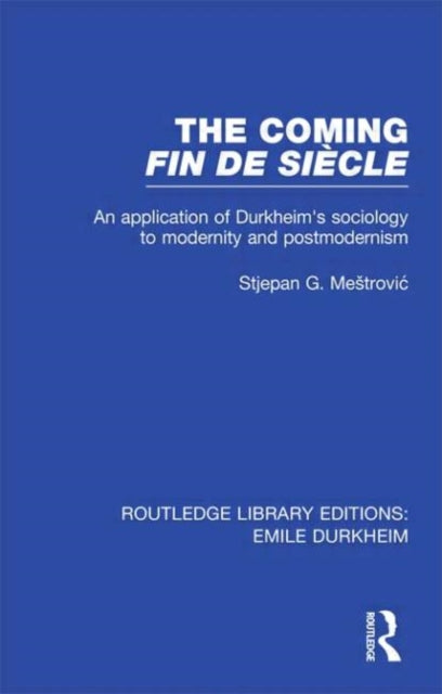 Book cover of: Coming Fin De Siecle. By: Stjepan Mestrovic