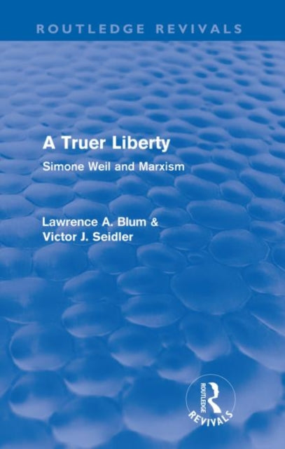 Book cover of: Truer Liberty (Routledge Revivals)