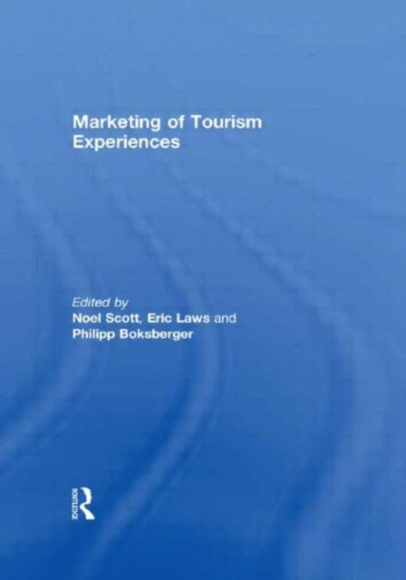 Book cover of: Marketing of Tourism Experiences. By: Noel Scott