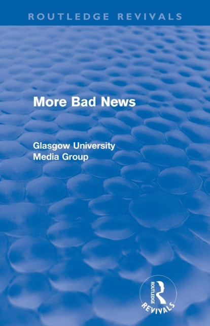 Book cover of: More Bad News (Routledge Revivals)