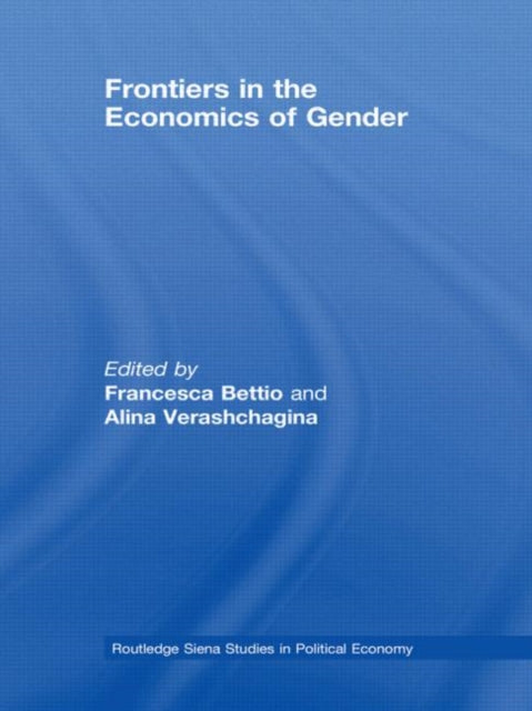 Book cover of: Frontiers in the Economics of Gender. By: Francesca Bettio