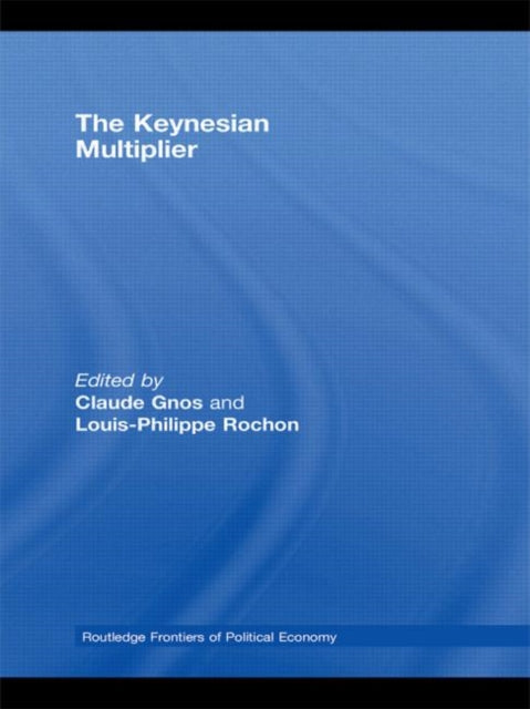 Book cover of: Keynesian Multiplier. By: Claude Gnos
