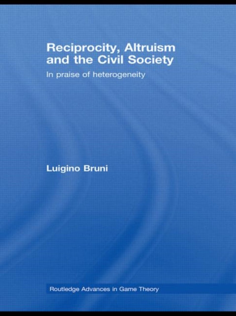 Book cover of: Reciprocity, Altruism and the Civil Society. By: Luigino Bruni