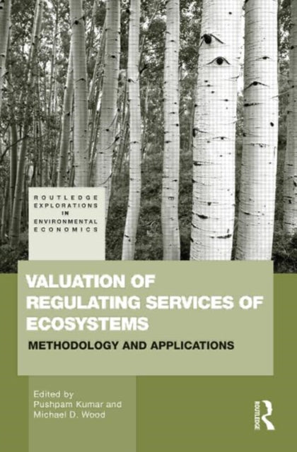 Book cover of: Valuation of Regulating Services of Ecosystems