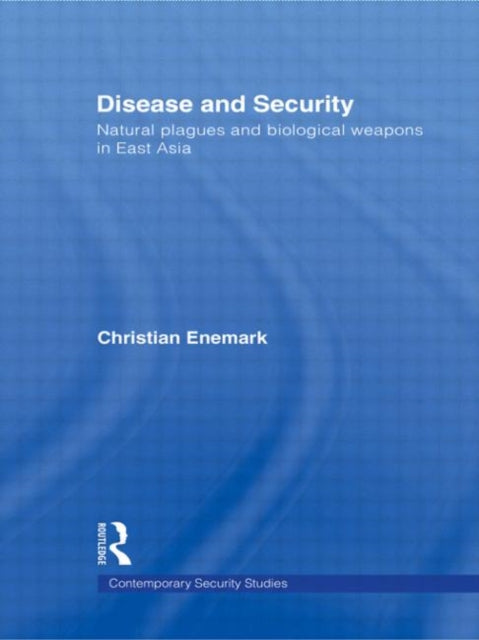 Book cover of: Disease and Security. By: Christian Enemark