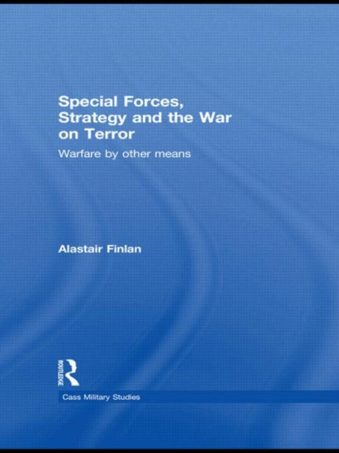 Book cover of: Special Forces, Strategy and the War on Terror. By: Alastair Finlan