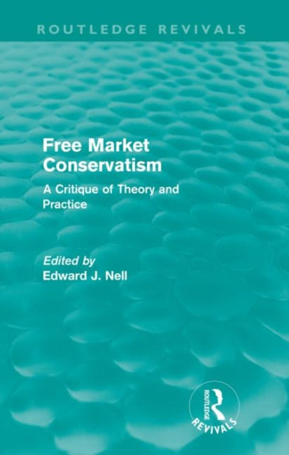 Book cover of: Free Market Conservatism (Routledge Revivals). By: Edward Nell