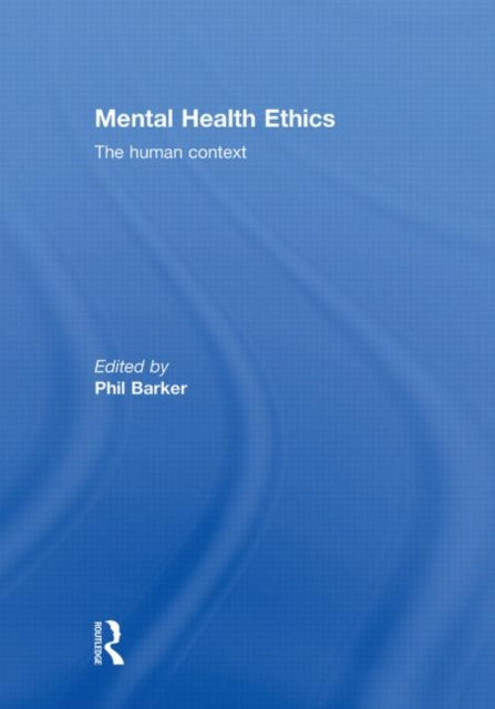 Book cover of: Mental Health Ethics. By: Phil Barker