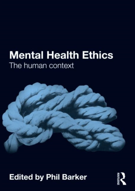 Book cover of: Mental Health Ethics. By: Phil Barker