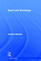 Book cover of: Sport and Sociology. By: Dominic Malcolm