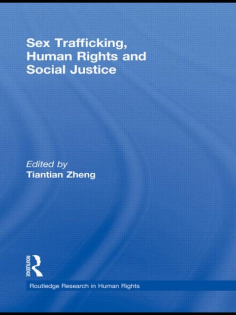 Book cover of: Sex Trafficking, Human Rights, and Social Justice