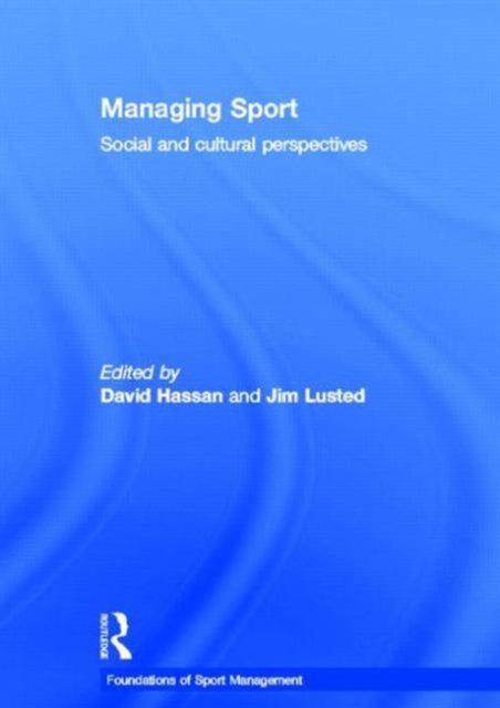 Book cover of: Managing Sport. By: David Hassan