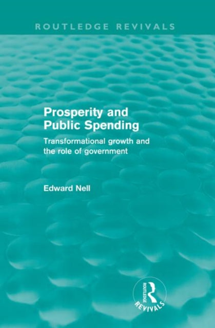 Book cover of: Prosperity and Public Spending (Routledge Revivals). By: Edward Nell
