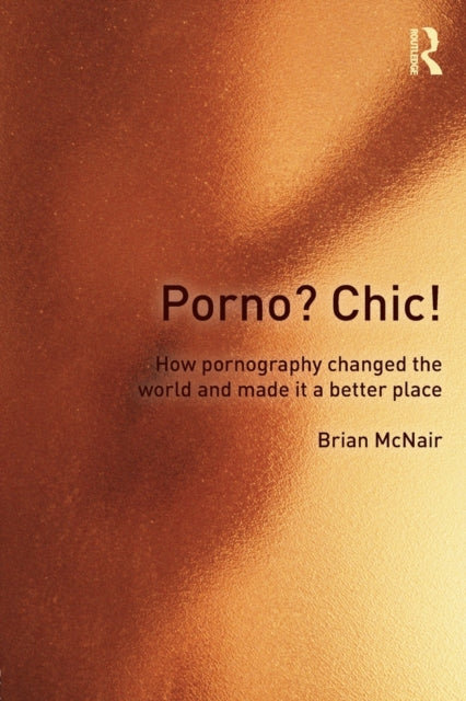 Book cover of: Porno? Chic!. By: Brian McNair