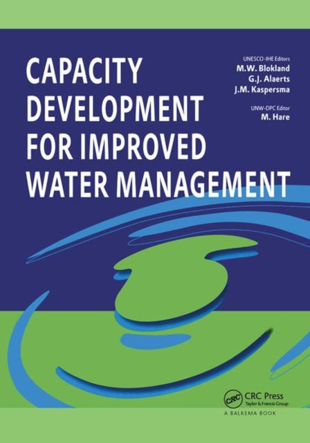 Book cover of: Capacity Development for Improved Water Management. By: M. W. Blokland