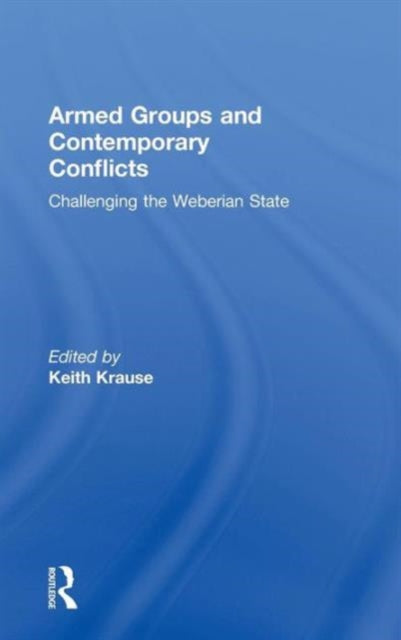 Book cover of: Armed Groups and Contemporary Conflicts. By: Keith Krause