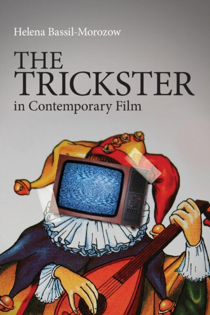 Book cover of: Trickster in Contemporary Film. By: Helena Victor Bassil-Morozow
