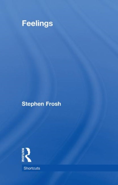 Book cover of: Feelings. By: Stephen Frosh