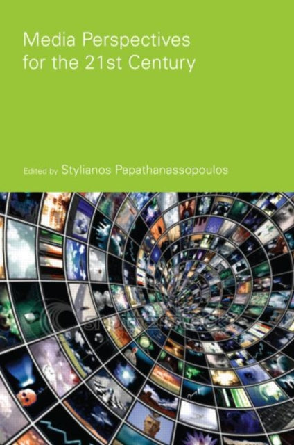 Book cover of: Media Perspectives for the 21st Century. By: S. Papathanassopoulos