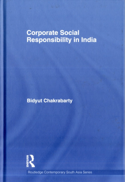 Book cover of: Corporate Social Responsibility in India. By: Bidyut Chakrabarty
