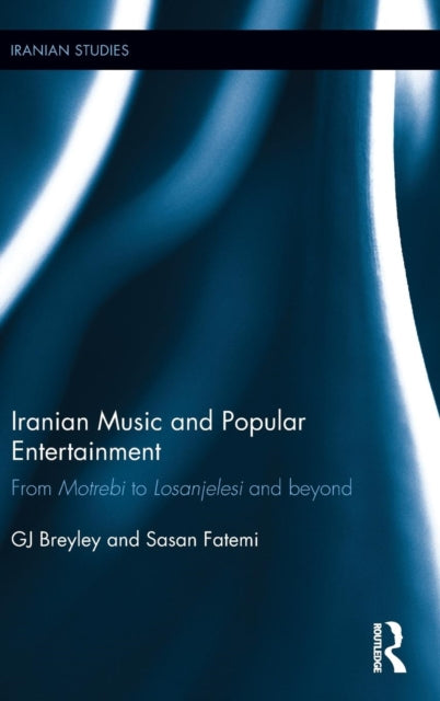 Book cover of: Iranian Music and Popular Entertainment