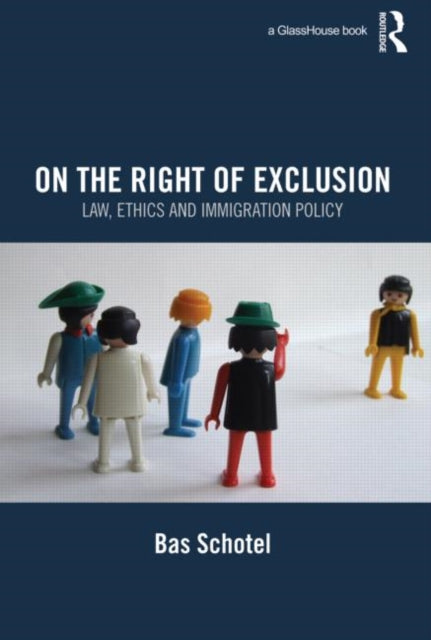 Book cover of: On the Right of Exclusion. By: Bas Schotel