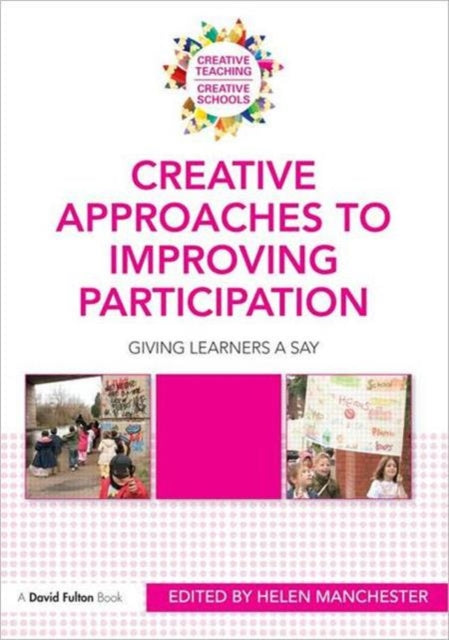 Book cover of: Creative Approaches to Improving Participation. By: Helen Manchester