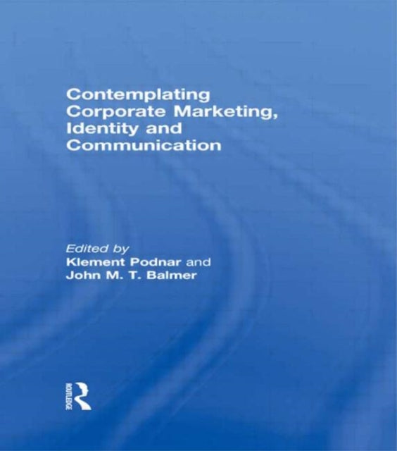 Book cover of: Contemplating Corporate Marketing, Identity and Communication