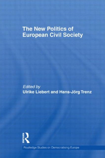 Book cover of: New Politics of European Civil Society. By: Ulrike Liebert