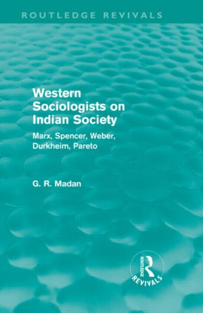 Book cover of: Western Sociologists on Indian Society (Routledge Revivals). By: G. R. Madan