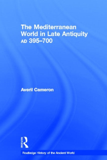 Book cover of: Mediterranean World in Late Antiquity. By: Averil Cameron