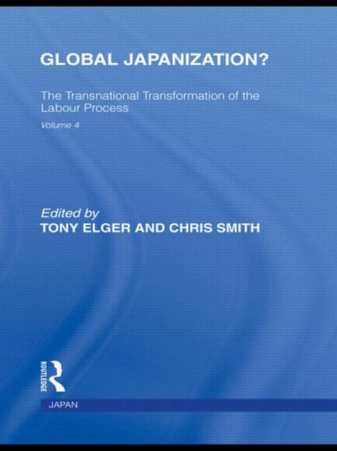 Book cover of: Global Japanization?. By: Tony Elger