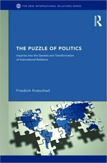 Book cover of: Puzzles of Politics. By: Friedrich V. Kratochwil