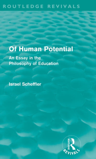 Book cover of: Of Human Potential (Routledge Revivals). By: Israel Scheffler