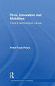 Book cover of: Time, Innovation and Mobilities. By: Peter Frank Peters